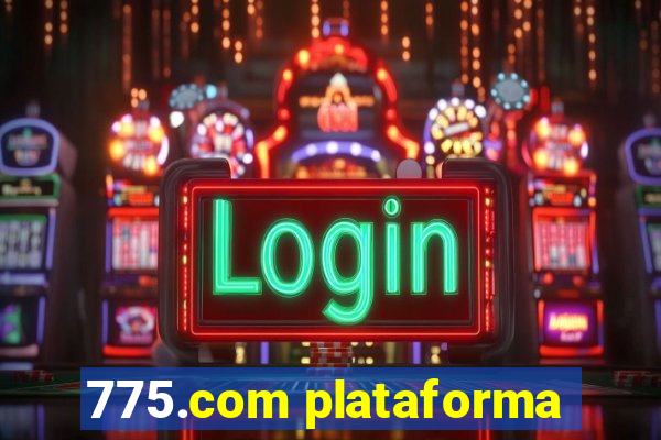 775.com plataforma